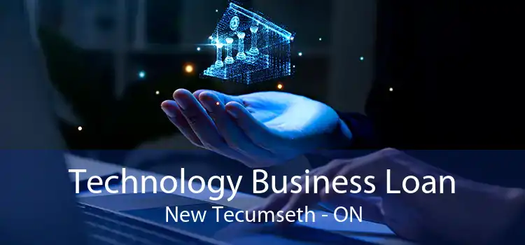 Technology Business Loan New Tecumseth - ON